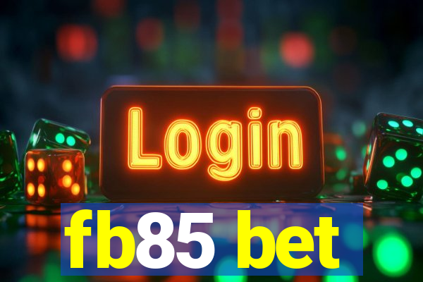 fb85 bet
